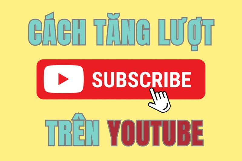 Tăng Subscribe YouTube