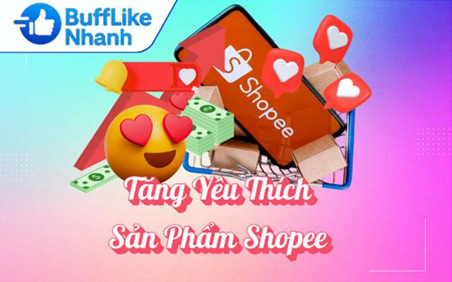 Tăng Yêu Thích Sản Phẩm Shopee