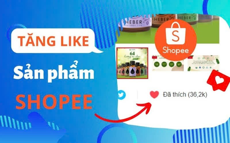 Tăng y&ecirc;u th&iacute;ch sản phẩm Shopee