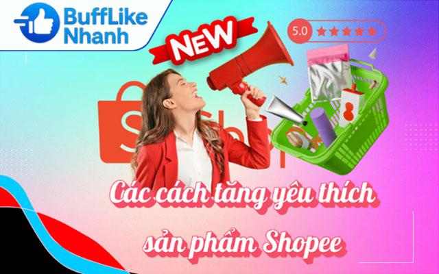 buff Yêu Thích Sản Phẩm Shopee