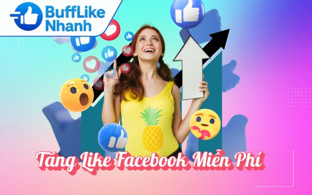 tăng like facebook miễn phí