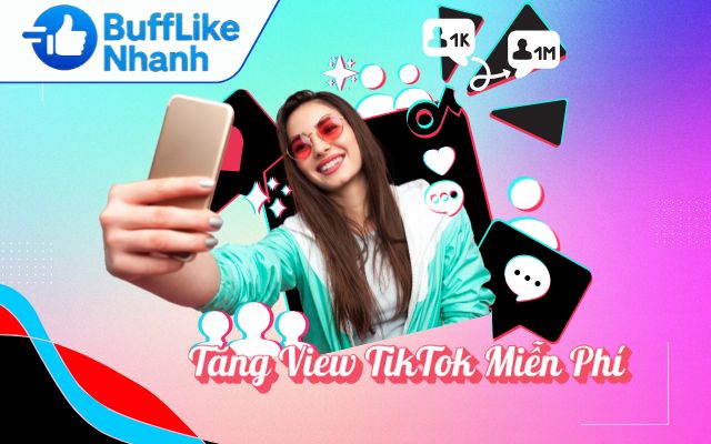 tăng view tiktok miễn phí 